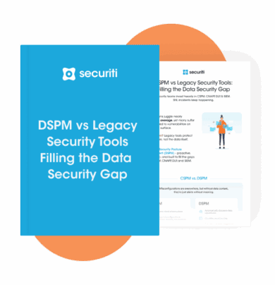 DSPM vs Legacy Security Tools: Filling the Data Security Gap - Securiti