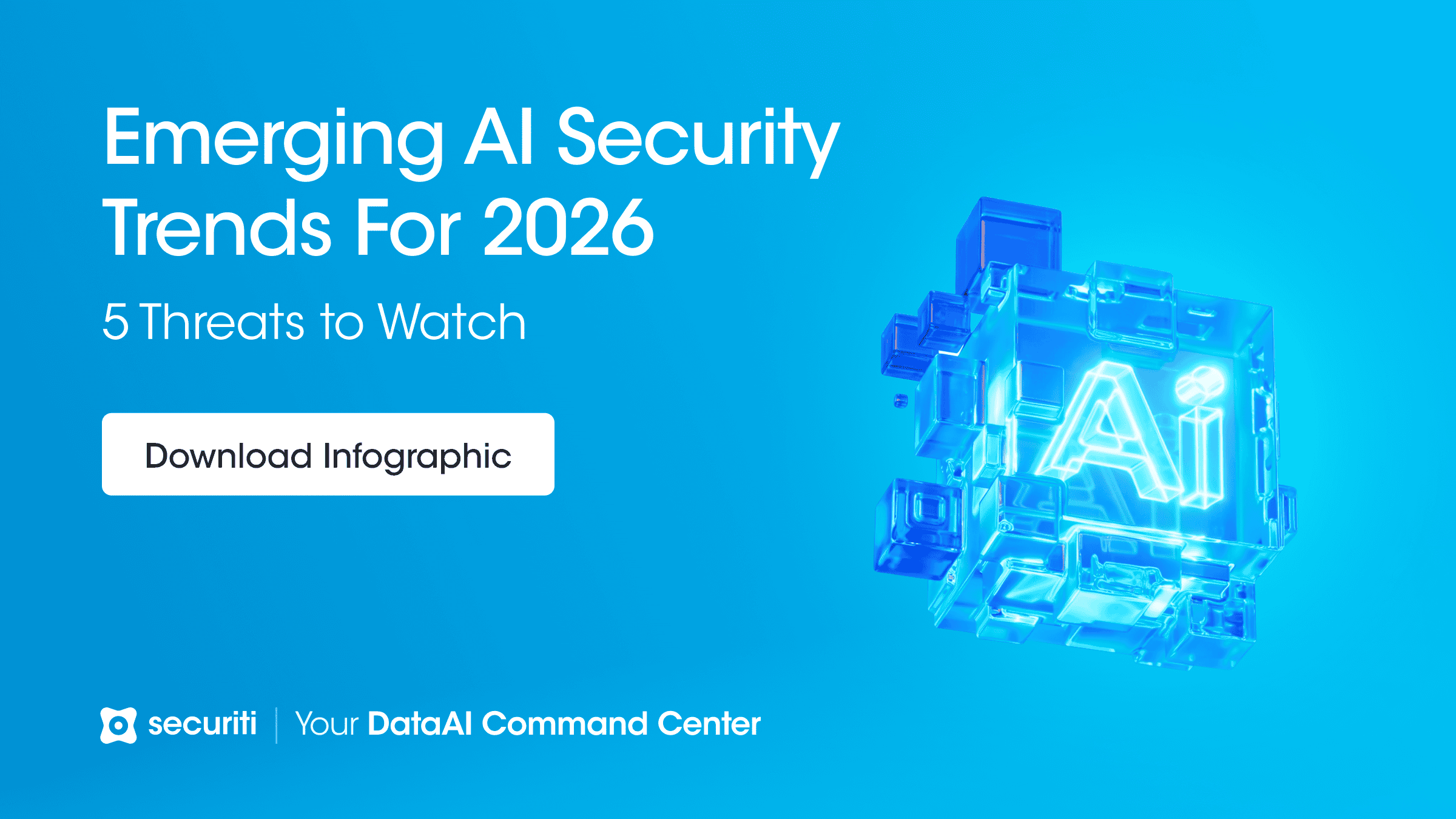 Emerging AI Security Trends For 2026 - Securiti